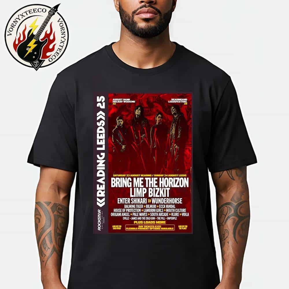 Bring Me the Horizon And Limp Bizkit Reading And Leeds Festival 2025 Lineup Poster In England On August 21 To August 24 Unisex T-Shirt Bring Me the Horizon And Limp Bizkit Reading And Leeds Festival 2025 Lineup Poster In England On August 21 To August 24 Unisex T-Shirt