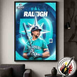 Cal Raleigh Big Dumper Is The First Player To 50 Home Runs Home Decor Poster Canvas