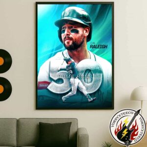 Congrats Cal Raleigh Big Dumper Named To The First Player To 50 Home Runs Home Decor Poster Canvas
