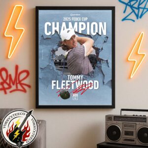 Congrats Tommy Fleetwood Named To Fedex Cup Champion Tour Championship 2025 Home Decor Poster Canvas