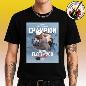 Congrats Tommy Fleetwood Named To Fedex Cup Champion Tour Championship 2025 Unisex T-Shirt