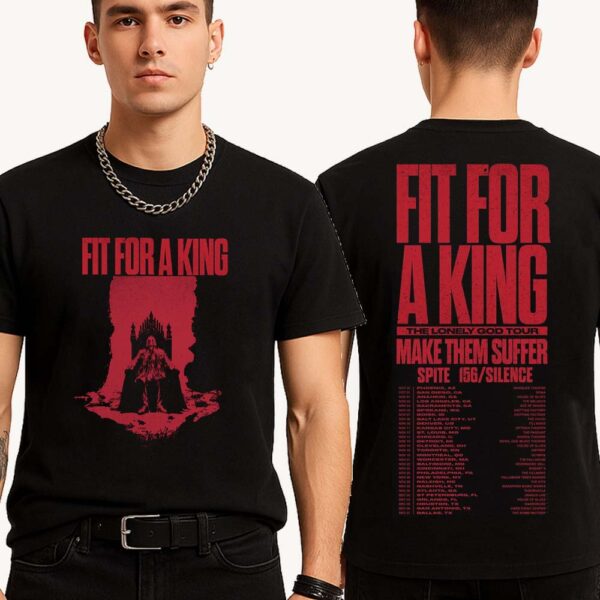 Fit For A King The Lonely God Tour 2025 Dates List Start In Phoenix AZ On October 30 Two Sided Print T-Shirt