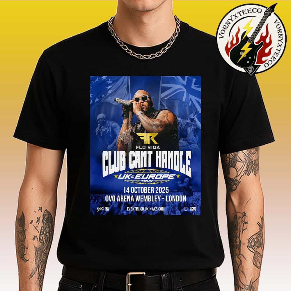 Flo Rida Club Can’t Handle 2025 UK And Europe Tour Poster In London UK At Ovo Wembley Arena On October 14 2025 Unisex T-Shirt Flo Rida Club Can’t Handle 2025 UK And Europe Tour Poster In London UK At Ovo Wembley Arena On October 14 2025 Unisex T-Shirt