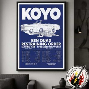 Koyo Tour 2025 Dates List For October And November With Ben Quad Restraining Order And Leaving Time I Promised The World Poster Canvas