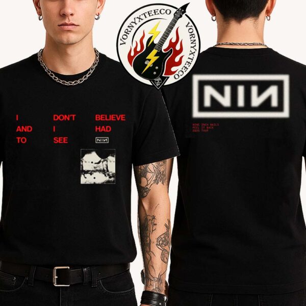 Nine Inch Nails Peel It Back Collection CBH Lyric Tee I Don’t Belive And I Had To See Two Sided Print Vintage T-Shirt