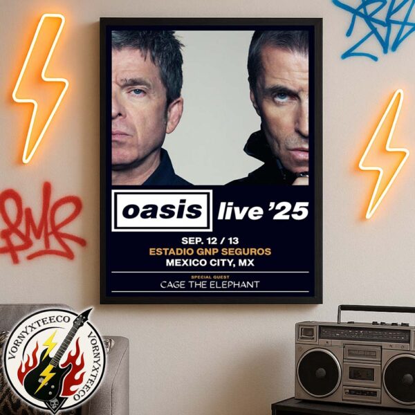 Oasis Live ’25 Reunion Tour In Mexico City MX At Estadio GNP Seguros On September 12 And 13 Oasis Live World Tour 2025 Home Decor Poster Canvas