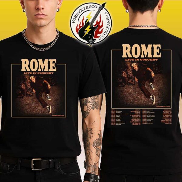 Rome Ramirez Live In Concert Tour 2025 Cities List Start In Destin FL On September 17 2025 Black Two Sided Print Unisex T-Shirt