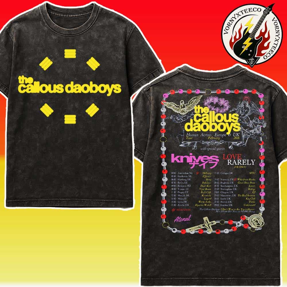 The Callous Daoboys Heaven Across Europe And UK Tour For February 2026 Dates List Merchandise Tee Washed T-Shirt The Callous Daoboys Heaven Across Europe And UK Tour For February 2026 Dates List Merchandise Tee Washed T-Shirt