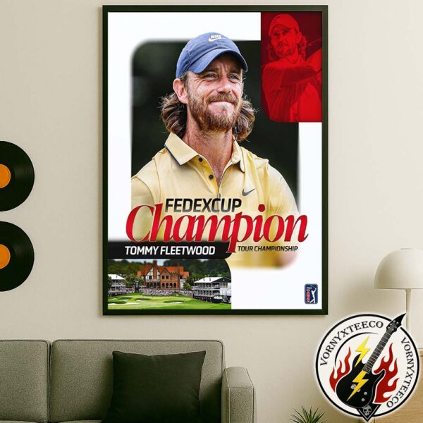 Tommy Fleetwood Fedexcup Champion Tour Championship 2025 Home Decor Poster Canvas